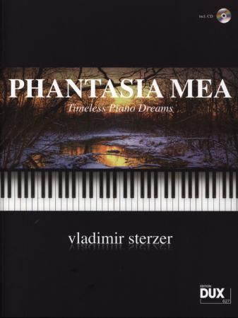 Phantasia Mea, Vladimir Sterzer, Klavier-Solo, Piano-Solo, Spielheft, Soloband, Reich der Fantasien, Träume und Gedanken, musikalische Reise, winterliche Landschaften, gefühlvolle Klangwelten, geheimnisvolle Atmosphäre, Originalkompositionen, inkl. CD, mi