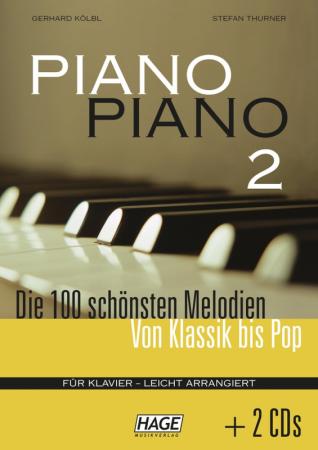 Piano Piano 2, Gerhard Kölbl, Stefan Thurner, Klavier, Spielheft, Soloband, 100 Spielstücke, Klassik, Pop, Musical, Filmmusik, Evergreens, Barmusik, mit 2 Audio-CDs, leicht, Anfänger, Wiedereinsteiger, Klavier Noten