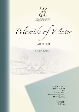 Polaroids of Winter, Björn Kasan, Akkordeon-Orchester, Originalkomposition, Originalmusik, Eindrücke der Winterzeit, mittelschwer-schwer, Akkordeon Noten, Cover
