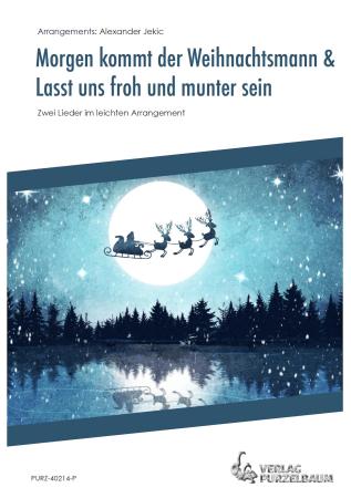 Morgen kommt der Weihnachtsmann/Lasst uns froh und munter sein, Alexander Jekic, Akkordeon-Orchester, Akkordeon-Ensemble, Jugend-Orchester, 2 Weihnachtslieder, sehr leicht-leicht, Akkordeon Noten, Cover