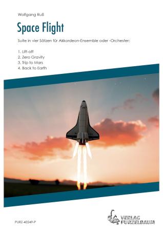 Space Flight, Wolfgang Ruß, Akkordeon-Orchester, Akkordeon-Ensemble, kleine Besetzung, Spielgruppe, Suite in 4 Sätzen, leicht-mittelschwer, Originalkomposition, Originalmusik, Akkordeon Noten, Cover