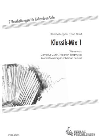 Klassik-Mix Bd.1, Cornelius Gurlitt, Friedrich Burgmüller, Modest Mussorgski, Christian Petzold Franc Zibert, Akkordeon-Solo, Standardbass MII, Spielheft, Soloband, mittelschwer, Akkordeon Noten