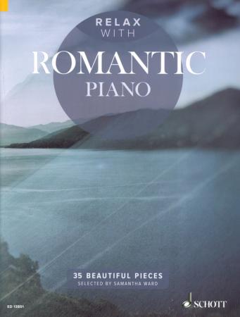 Relax with Romantic Piano, Samantha Ward, Klavier-Solo, Piano-Solo, Spielheft, Soloband, entspannende Stücke, Romantik, Romantikstücke, romantische Stücke, mit Musik relaxen, leicht-mittelschwer, Klavier Noten, musizieren nach Feierabend, muszieren nach e