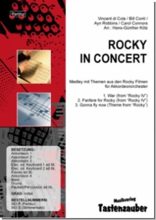 Rocky in Concert, Bill Conti, Carol Connors, Ayn Robbins, Vincent di Cola, Hans-Günther Kölz, Akkordeonorchester, Medley, Potpourri, Filmmusik, Filmmedley, Musicalmedley, Wettbewerbsliteratur, Wertungsstück, Wettbewerbsnoten, Oberstufe, mittelschwer-schwe