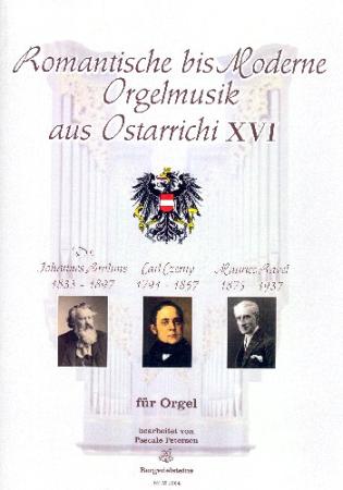 Romantische bis moderne Orgelmusik aus Ostarrichi 16, Johannes Brahms, Carl Czerny, Maurice Ravel, Pascale Petersen, Orgel, Spielheft, Soloband, klassische Musik, Romantik, Orgel Noten, Cover