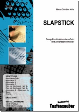 Slapstick, Hans-Günther Kölz, Akkordeon-Solo und Akkordeon-Orchester, Swing-Fox, mittelschwer, Swingmusik, Retro-Feeling, Originalmusik, Originalkomposition, Akkordeon Noten