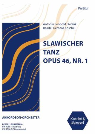 Slawische Tänze, op 46 Nr. 1, Antonín Leopold Dvořák, Gerhard Koschel, Akkordeon-Orchester, Akkordeon-Noten, Wertungsstück, Wettbewerbsliteratur, Oberstufe, mittelschwer-schwer