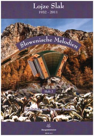 Slowenische Melodien 2, Lojze Slak, Günther Pacher, Steirische Harmonika Solo, Griffschrift, Spielheft, Soloband, Volksmusik aus Slowenien, alpenländische Volksmusik Noten, Noten für Steirische Harmonika, Cover