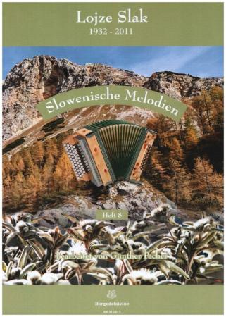 Slowenische Melodien 8, Lojze Slak, Günther Pacher, Steirische Harmonika Solo, Griffschrift, Spielheft, Soloband, Volksmusik aus Slowenien, alpenländische Volksmusik Noten, Noten für Steirische Harmonika, Cover