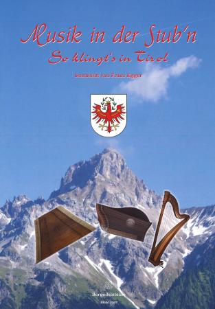 Musik in der Stub'n - So klingt's in Tirol