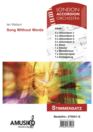 Song Without Words, Ian Watson, Akkordeonorchester, Originalkomposition, Originalmusik, emotional, lyrisch, Wertungsstück, Wettbewerbsliteratur, mittelschwer, Mittelstufe, London Accordion Orchestra, Global Accordion Project Orchestra, Akkordeon Noten