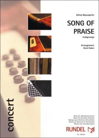 Song of Praise, Alfred Bösendorfer, Gerd Huber, Akkordeonorchester, Choral, festliches Konzertstück, Kirchenkonzert, mittelschwer, Akkordeon Noten, Cover