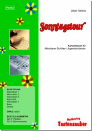Sonntagstour, Oliver Tomkin, Akkordeonorchester, Schülerorchester, Jugendorchester, Konzertstück,Originalkomposition, leicht, Akkordeon Noten, Originalmusik