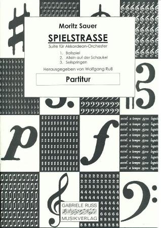 Spielstrasse, Moritz Sauer, Schülerorchester, Jugendorchester, Akkordeonorchester, Suite in 3 Sätzen, Originalkomposition, Konzertstück, Wertungsstück, Wettbewerbsliteratur, leicht, Elementarstufe, Akkordeon Noten
