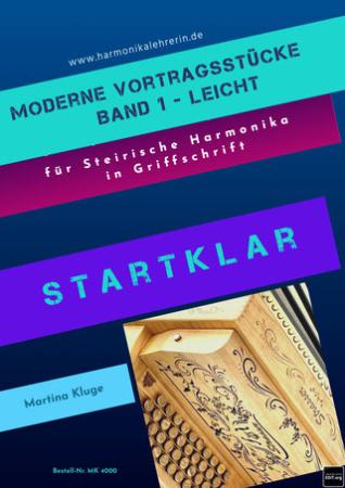 Startklar, Martina Kluge, Steirische Harmonika, Griffschrift, Spielheft, Soloband, moderne Vortragsstücke, leicht, für Anfänger geeignet, Harmonika spielen lernen, Harmonika Noten, Cover