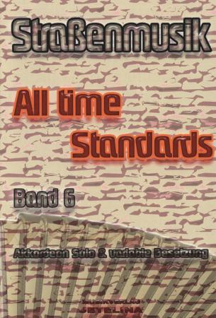 Straßenmusik Band 6 - All time Standards, Gottfried Hummel, Akkordeon-Solo, Akkordeon-Duo, Akkordeon-Kammermusik, Melodieinstrument in C / B / Es, Spielheft, Spielband, leicht-mittelschwer, Akkordeon Noten