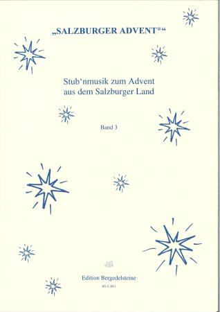 Stub'nmusik zum Advent aus dem Salzburger Land Band 3, Albert H. Reiterer, Heidelore Schauer, Spielheft, Volksmusikband, Volksmusiktrio, Volksmusikquintett, Hackbrett, Zither, Harfe, Gitarre, Kontrabass, Salzburger Advent, Adventssingen, Stubenmusik, Volk