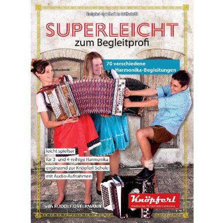 Superleicht zum Begleitprofi, Rudolf Ostermann, Lehrwerk, Steirische Harmonika, Griffschrift, leicht-mittelschwer, ​inkl. Audio Aufnahmen, Harmonika Noten, Cover