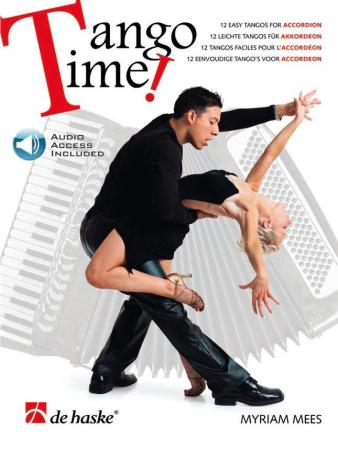 Tango Time!, Myriam Mees, Akkordeon Solo, Standardbass MII, mit Online-Audio, Spielheft, Soloband, Originalkompositionen, Originalmusik, leicht, Akkordeon Noten, Cover