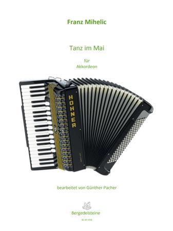 Tanz im Mai, Franz Mihelic, Günther Pacher, Akkordeon-Solo, Standardbass MII, Einzelausgabe, Akkordeon Noten, Cover