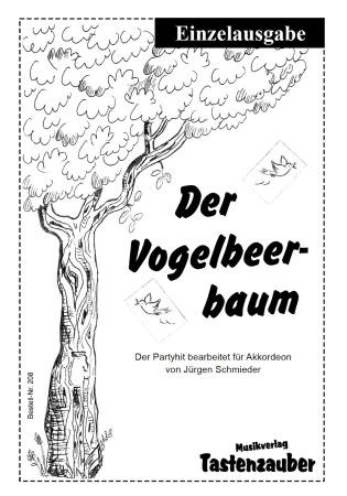 Der Vogelbeerbaum, Jürgen Schmieder, Akkordeon-Solo, Einzelausgabe, Standardbass MII, Partyhit, leicht-mittelschwer, Akkordeon Noten