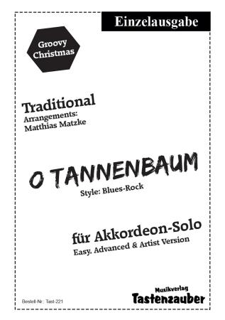 O Tannenbaum, Matthias Matzke, Einzelausgabe, Akkordeon-Solo, Standardbass MII, Weihnachtslied, Weihnachtsklassiker, 3 Versionen, leicht, mittelschwer, schwer, Blues-Rock-Style, Groovy Christmas, Akkordeon Noten