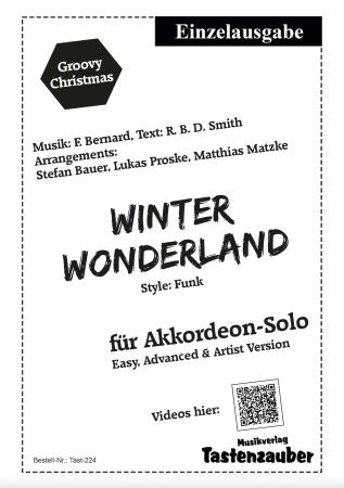 Winter Wonderland, Felix Bernard, Stefan Bauer, Lukas Proske, Matthias Matzke, Einzelausgabe, Akkordeon-Solo, Standardbass MII, Weihnachtslied, Weihnachtsklassiker, 3 Versionen, leicht, mittelschwer, schwer, Funk-Style, Groovy Christmas, Akkordeon Noten,