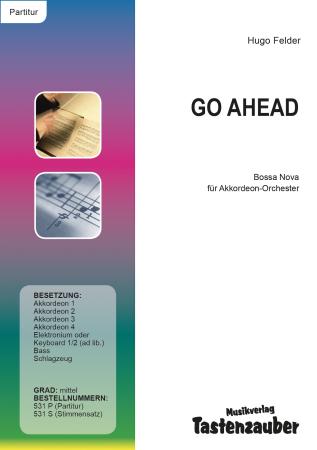 Go Ahead, Hugo Felder, Bossa Nova, Akkordeonorchester, mittelschwer, Originalkomposition, Akkordeon Noten