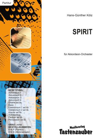 Spirit, Hans-Günther Kölz, Akkordeonorchester, mittelschwer, Akkordeon Noten, Originalkomposition, Originalmusik