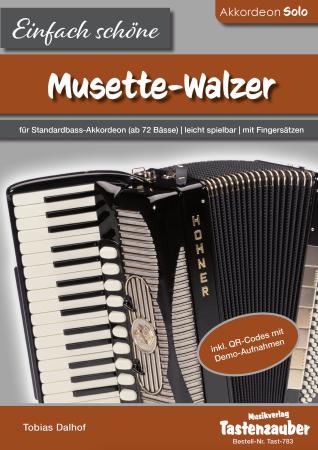 Einfach schöne Musette-Walzer, Tobias Dalhof, Akkordeon-Solo, Standardbass MII, Spielheft, Soloband, Vorspiel, Konzert, Akkordeonunterricht, leicht, Anfänger, Wiedereinsteiger, Akkordeon Noten