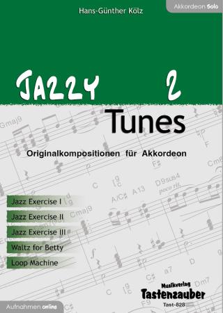 Jazzy Tunes 2, Hans-Günther Kölz, Akkordeon Solo, Standardbass MII, Jazz, Originalkomposition, mittelschwer-schwer, inkl. Online-Audio, Akkordeon Noten, Cover