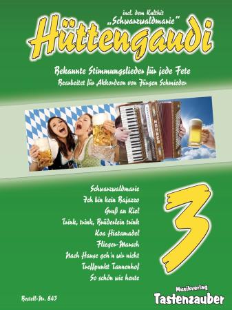 Hüttengaudi Band 3, Jürgen Schmieder, Akkordeon Solo, Standardbass MII, mittelschwer, Fetenhits, Gassenhauer, Stimmungslieder, Akkordeon Noten