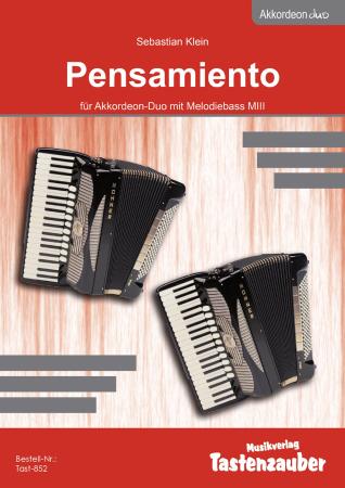Pensamiento, Sebastian Klein, Akkordeon Duo, Melodiebass MIII, schwer, Oberstufe, Wertungsstück, Wettbewerb, Wettbewerbsliteratur, Akkordeon Noten
