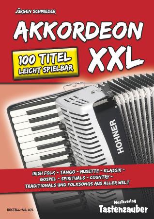 Akkrodeon XXL, Jürgen Schmieder, Akkordeon Solo, Standardbass MII, leicht-mittelschwer, Akkordeon Noten, Irish Folk, Tango, Musette, Klassik, Gospel, Spirituals, Country, Traditionals, Folksongs aus aller Welt