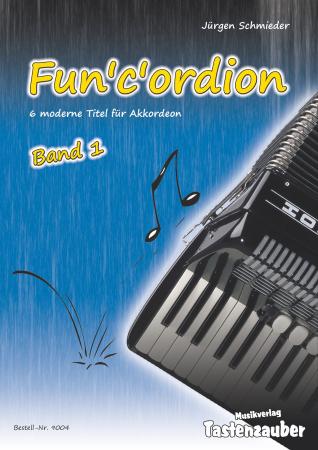 Fun'c'ordion Band 1, Jürgen Schmieder, Akkordeon Solo, Standardbass MII, leicht-mittelschwer, Akkordeonunterricht, Selbststudium, Akkordeon Noten