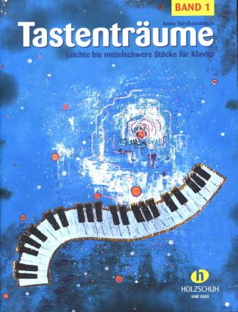Tastenträume 1, Anne Terzibaschitsch, Klavier, Spielheft, Soloband, Originalkompositionen, sehr leicht-mittelschwer, Originalmusik, Klavier spielen lernen, Klavier Noten