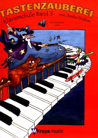 Tastenzauberei Band 3, Cover, Aniko Drabon, Schulwerk für Klavier, Klavierschule, Klavierspielen lernen, ​mit Online-Audio, sehr leicht, für Kinder und Jugendliche, Klavier Noten