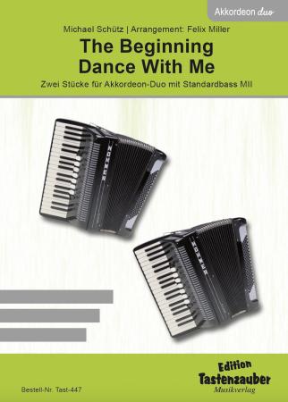 The Beginning and Dance With Me Michael Schütz Felix Miller