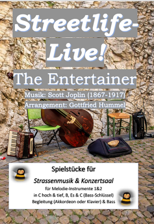The Entertainer, Scott Joplin, Gottfried Hummel, Kammermusik, 2 Melodieinstrumente (in C hoch & tief, Bb, Es, C (Bass-Schlüssel)), Begleitstimme (Akkordeon oder Klavier), Bass, Ragtime-Klassiker, Filmmusik, Soundtrack, Straßenmusik, Konzertsaal, leicht-mi