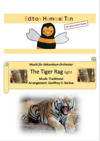 The Tiger Rag light, Geoffrey D. Barlow, Akkordeonorchester, Jugendorchester, Jazz, Jazzstandard, Easystimme, Kiddystimme, leicht, Akkordeon Noten, Cover