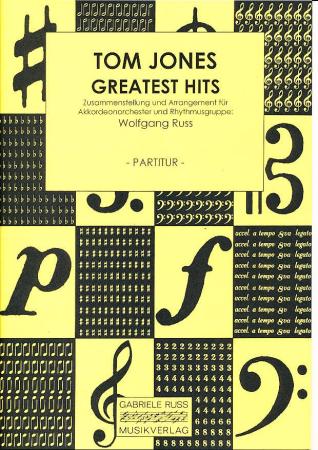 Tom Jones Greatest Hits, Wolfgang Ruß, Akkordeonorchester, Medley, Potpourri, Wertungsstück, Wettbewerbsnoten, Wettbewerbsliteratur, Oberstufe, mittelschwer, Akkordeon Noten