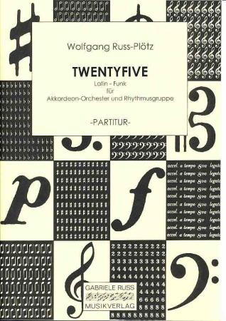 Twentyfive, Wolfgang Ruß, Akkordeon-Orchester, mittelschwer, Pop-Samba, Latin, Funk, Akkordeon Noten
