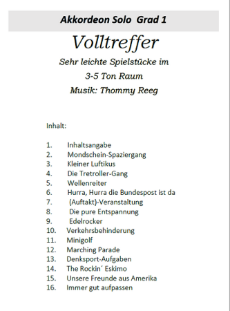 Volltreffer Band 1, Thommy Reeg, Akkordeon-Solo, Standardbass MII, Spielheft, Soloband, sehr leicht, Anfänger, erste Spielstücke, 3-Tonraum, 5-Tonraum, Akkordeonunterricht, Akkordeon Noten, Akkordeon spielen lernen, Inhaltsverzeichnis