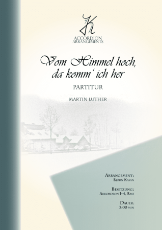Vom Himmel hoch, da komm ich her, Martin Luther, Björn Kasan, Akkordeon-Orchester, Weihnachslied, leicht, Kirchenkonzert, Weihnachtsnoten, Akkordeon Noten, Cover