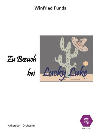Zu Besuch bei Lucky Luke, Winfried Funda, Akkordeon-Orchester, Schüler-Orchester, Konzertstück, Wertungsstück, leicht, Elementarstufe, Wettbewerbsstück, Wettbewerbsnoten, Originalkomposition, Akkordeon Noten, Originalmusik