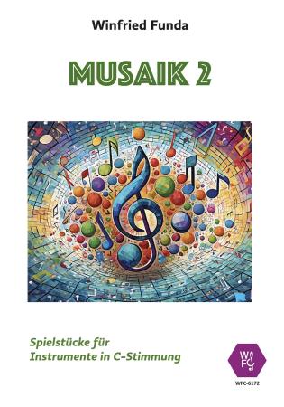 Musaik 2, Winfried Funda, Instrumente in C-Stimmung, Querflöte, Oboe, Geige, Spielheft, Soloband, mit Online-Audio, leicht-mittelschwer, Originalkompositionen, Originalmusik, Noten für C-Instrumente, Cover