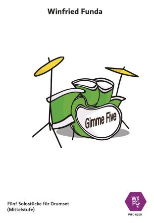 Gimme Five, Winfried Funda, Schlagzeug-Solo, Drum-Set, mit Improvisationsteilen, Spielheft, Soloband, mittelschwer, Originalkomposition, Schlagwerk Noten