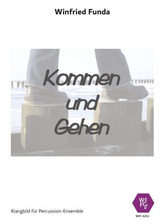 Kommen und Gehen, Winfried Funda, Percussion-Ensemble, Spielstück, Klangbild, Klassenmusizieren, Ferienspaß, Ganztag, sehr leicht, Originalkomposition, Schlagwerk Noten