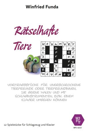 Rätselhafte Tiere, Winfried Funda, 12 Spielstücke für Schlagwerk und Klavier, ​Duo, Duett, Schwierigkeitsgrad Schlagwerk: sehr leicht bis leicht, Schwierigkeitsgrad Klavier: mittel, Vortragsstücke, Wettbewerbsstücke, Originalkomposition, Spielheft