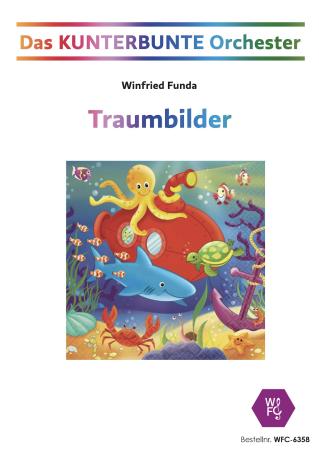 Traumbilder, Winfried Funda, Kunterbuntes Orchester, Originalkomposition, inkl. Online-Audio, leicht, Noten für Schulorchester, Cover